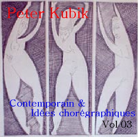 Contemporain & Idees Choregraphiques 03 - CD by Peter Kubik